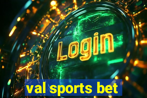 val sports bet